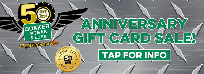 Anniversary Gift Card Special At the Quaker Steak & Lube Salem Restaurant